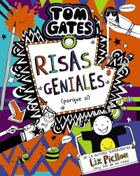 Tom Gates, 19. Risas geniales (porque sí) - Liz Pichon - ebook