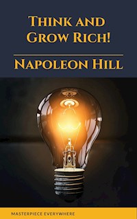 Think and Grow Rich! - Hill Napoleon - ebook