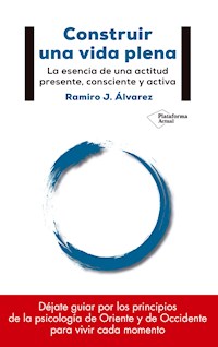 Construir una vida plena - Ramiro J. Álvarez - ebook