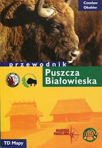 Puszcza Białowieska Przewodnik - Okołów Czesław - książka