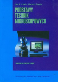 Podstawy technik mikroskopowych - Litwin Jan A., Gajda Mariusz - książka