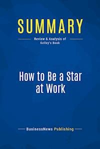 Summary: How to Be a Star at Work - BusinessNews Publishing - ebook