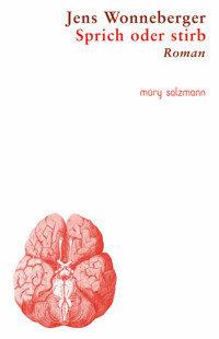 Sprich oder stirb - Jens Wonneberger - ebook