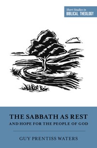 The Sabbath as Rest and Hope for the People of God - Guy Prentiss Waters - ebook