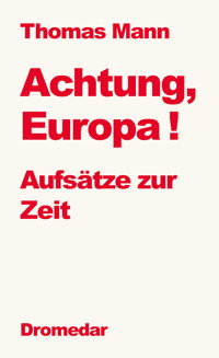 Achtung, Europa! - Thomas Mann - ebook