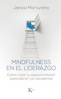Mindfulness en el liderazgo - Marturano Janice - ebook