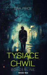 Tysiące chwil. Borderline - Ewa Pirce - ebook