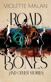 Road of Bones and Other Stories - Violette Malan - ebook