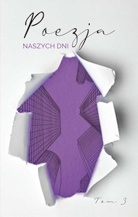 Poezja naszych dni tom 3 - Antologia - ebook