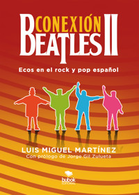 Conexión Beatles II - Luis Miguel Martínez - ebook