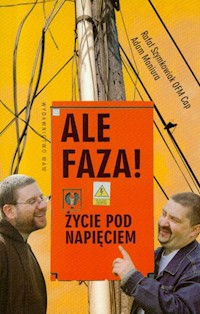 Ale faza Życie pod napięciem - Szymkowiak Rafał, Maniura Adam - książka