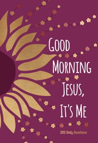 Good Morning Jesus It's Me - BroadStreet Publishing Group LLC - ebook