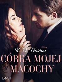 Córka mojej macochy – opowiadanie erotyczne - K.O. Thomas - ebook
