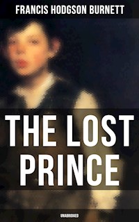 The Lost Prince (Unabridged) - Francis Hodgson Burnett - ebook