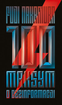 100 Maksym o Dezinformacji - Nakamura Fuji - ebook + książka