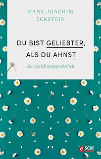 Du bist geliebter, als du ahnst - Hans-Joachim Eckstein - ebook