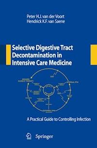 Selective Digestive Tract Decontamination in Intensive Care Medicine: a Practical Guide to Controlling Infection -  - ebook