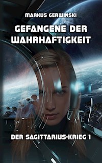 Gefangene der Wahrhaftigkeit - Markus Gerwinski - ebook
