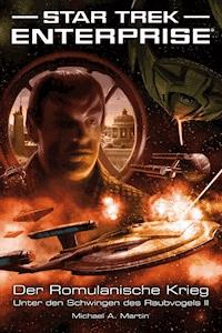 Star Trek - Enterprise 5: Der Romulanische Krieg - Unter den Schwingen des Raubvogels II - Michael A. Martin - ebook