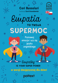 Empatia to Twoja Supermoc. Empathy Is Your Superpower w wersji dwujęzycznej dla dzieci - Cori Bussolari - książka