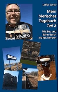 Mein bierisches Tagebuch - Teil 2 - Lothar Santer - ebook