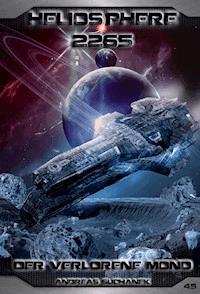 Heliosphere 2265 - Band 45: Der verlorene Mond - Suchanek Andreas - ebook