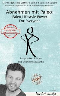 Abnehmen mit Paleo - Pawel Marian Konefal - ebook