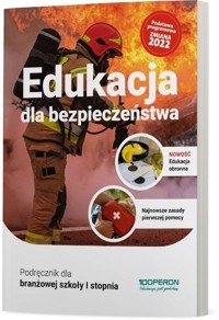 Edukacja dla bezpieczeństwa Podręcznik dla branżowej szkoły I stopnia - Andrzej Kruczyński, Boniek Barbara - książka