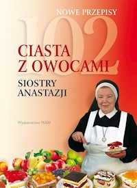 102 ciasta z owocami siostry Anastazji - Pustelnik Anastazja - książka