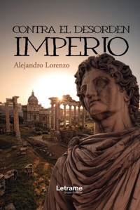 Contra el desorden, Imperio - Alejandro Lorenzo - ebook