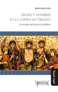 Dioses y hombres en la Eneida de Virgilio - María Emilia Cairo - ebook