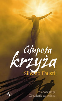 Głupota Krzyża - Fausti Silvano - książka