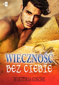 Wieczność bez Ciebie - Gische Wiktoria - ebook + książka