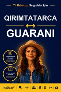 The Language Guide for Travelers - Crimean Tatar to Guarani - YouGuide - ebook
