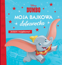 Moja bajkowa dobranocka Jestem wyjątkowy! Disney Dumbo -  - książka