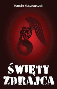 Święty zdrajca - Kaczmarczyk Marcin - książka