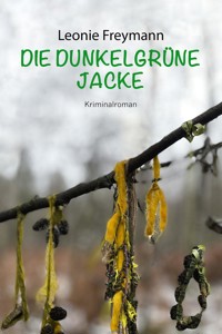 Die dunkelgrüne Jacke - Leonie Freymann - ebook
