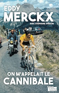Eddy Merckx, on m'appelait le Cannibale - Stéphane Thirion - ebook
