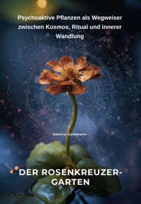 Der Rosenkreuzer-Garten - Samira Goldmann - ebook