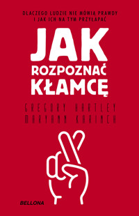 Jak rozpoznać kłamcę - Gregory Hartley, Maryann Karinch - ebook + audiobook