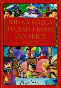 Wielka księga legend i baśni polskich - praca zbiorowa - ebook