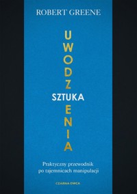 Sztuka uwodzenia - Robert Greene - książka