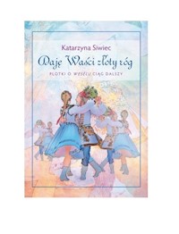 Daję Waści złoty róg - Katarzyna Siwiec - książka