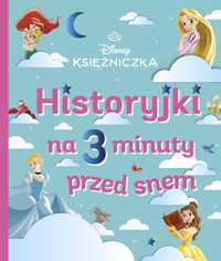 Historyjki na 3 minuty przed snem. Disney Księżniczka - Ewa Tarnowska (tłum.), Emmanuelle Caussé - książka