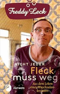 Nicht jeder Fleck muss weg - Freddy Leck - ebook