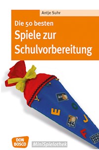 Die 50 besten Spiele zur Schulvorbereitung - eBook - Antje Suhr - ebook