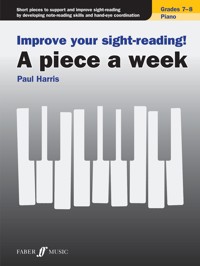 Improve your sight-reading! A piece a week Piano Grades 7-8 - Paul Harris - ebook