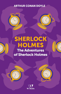 Sherlock Holmes: The adventures of Sherlock Holmes - Arthur Conan Doyle - ebook