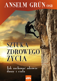 Sztuka zdrowego życia - Grun Anselm - książka