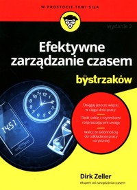 Efektywne zarządzanie czasem dla bystrzaków - Zeller Dirk - książka